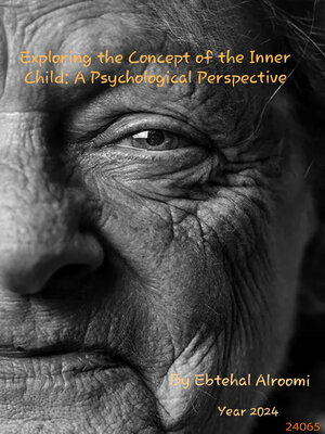 cover image of EXPLORING THE CONCEPT OF THE INNER CHILD a PSYCHOLOGICAL PERSPECTIVE